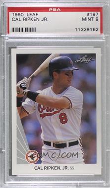 1990 Leaf - [Base] #197 - Cal Ripken Jr. [PSA 9 MINT]