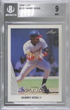 1990 Leaf - [Base] #220 - Sammy Sosa [BGS 9 MINT]