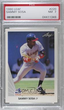 1990 Leaf - [Base] #220 - Sammy Sosa [PSA 7 NM]