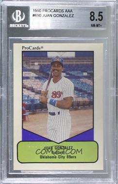 1990 ProCards AAA Future Stars - [Base] #690 - Juan Gonzalez [BGS 8.5 NM‑MT+]