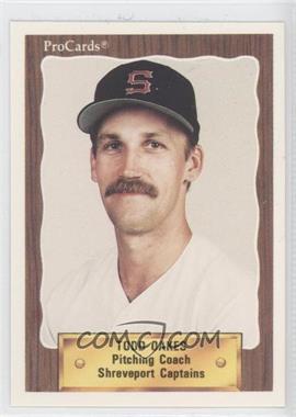 1990 ProCards Minor League - [Base] #1460 - Todd Oakes