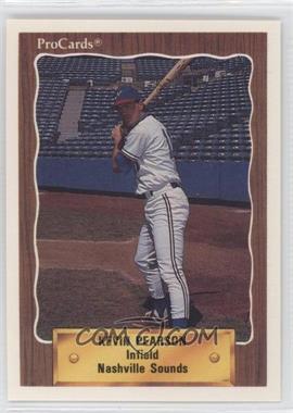 1990 ProCards Minor League - [Base] #242 - Kevin Pearson