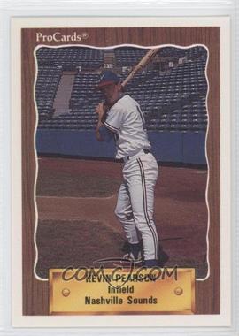 1990 ProCards Minor League - [Base] #242 - Kevin Pearson