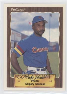 1990 ProCards Minor League - [Base] #651 - Terry Taylor