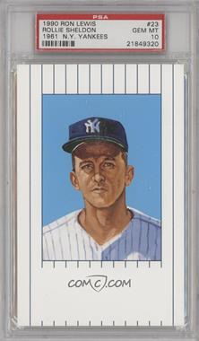 1990 Ron Lewis 1961 New York Yankees - [Base] #23 - Rollie Sheldon /10000 [PSA 10 GEM MT]