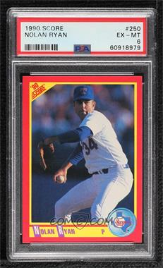 1990 Score - [Base] #250 - Nolan Ryan [PSA 6 EX‑MT]