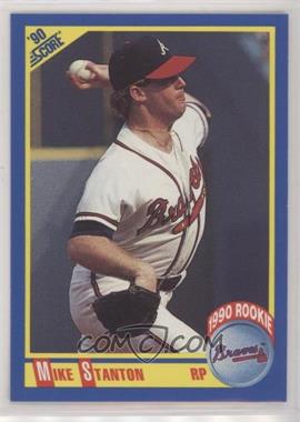 1990 Score - [Base] #609 - Mike Stanton