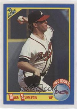 1990 Score - [Base] #609 - Mike Stanton