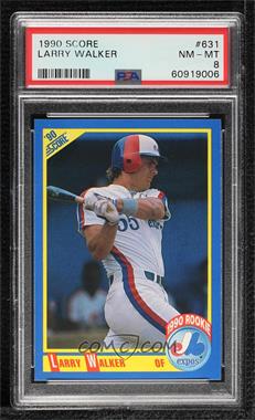 1990 Score - [Base] #631 - Larry Walker [PSA 8 NM‑MT]