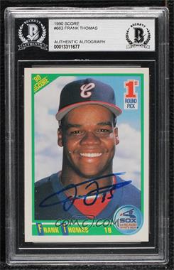 1990 Score - [Base] #663 - Frank Thomas [BAS BGS Authentic]