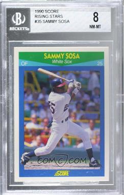 1990 Score Rising Stars - [Base] #35 - Sammy Sosa [BGS 8 NM‑MT]