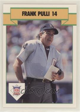 1990 T&M Umpires - [Base] #12 - Frank Pulli