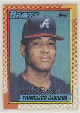 1990 Topps - [Base] #254 - Francisco Cabrera [EX to NM]