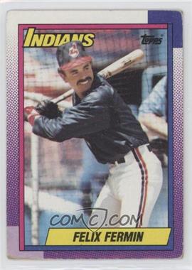 1990 Topps - [Base] #722 - Felix Fermin [Good to VG‑EX]