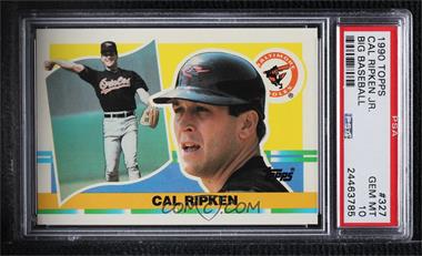 1990 Topps Big - [Base] #327 - Cal Ripken Jr. [PSA 10 GEM MT]