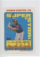 Shawon Dunston (Jeff Reardon 6, Craig Worthington 328)