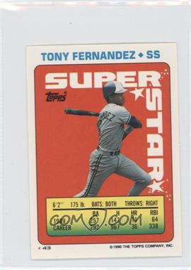 1990 Topps Super Star Sticker Back Cards - [Base] #43.72 - Tony Fernandez (Tim Burke 72; Mike Boddicker 258)