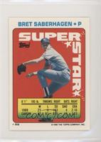 Bret Saberhagen (Eric Show 111; Scott Fletcher 307)