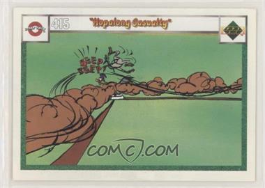 1990 Upper Deck Comic Ball - [Base] #415 - "Hopalong Casualty", "Which Pitch is Witch?"