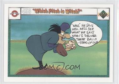 1990 Upper Deck Comic Ball - [Base] #458 - "Which Pitch is Witch?"