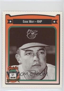 1991 All-Time Baltimore Orioles Team Issue - [Base] #476 - Eddie Watt