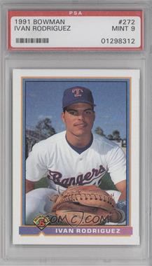 1991 Bowman - [Base] #272 - Ivan Rodriguez [PSA 9 MINT]