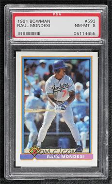 1991 Bowman - [Base] #593 - Raul Mondesi [PSA 8 NM‑MT]