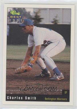 1991 Classic Best Bellingham Mariners (Uncorrected Error: Bellington on Fronts) - [Base] #12 - Charles Smith