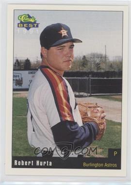 1991 Classic Best Burlington Astros - [Base] #5 - Robert Hurta