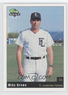 1991 Classic Best Ft. Lauderdale Yankees - [Base] #29 - Mike Brown