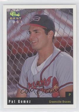 1991 Classic Best Greenville Braves - [Base] #1 - Pat Gomez