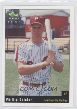 1991 Classic Best Martinsville Phillies - [Base] #11 - Phil Geisler