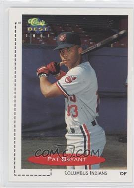 1991 Classic Best Minor League - [Base] #57 - Pat Bryant