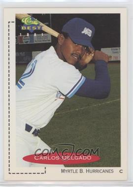 1991 Classic Best Minor League - [Base] #63 - Carlos Delgado