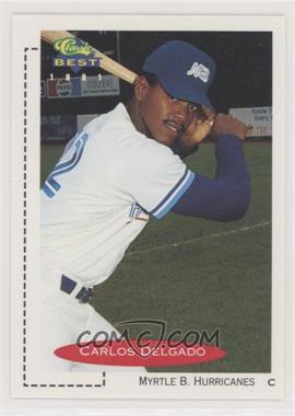 1991 Classic Best Minor League - [Base] #63 - Carlos Delgado