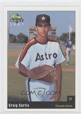 1991 Classic Best Osceola Astros - [Base] #22 - Craig Curtis