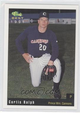 1991 Classic Best Prince William Cannons - [Base] #10 - Curtis Ralph
