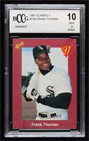 Frank Thomas [BCCG 10 Mint or Better]