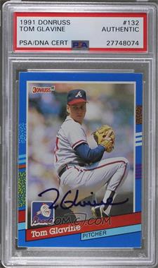 1991 Donruss - [Base] #132.1 - Tom Glavine (3 White Stripes on Right Border) [PSA/DNA Encased]