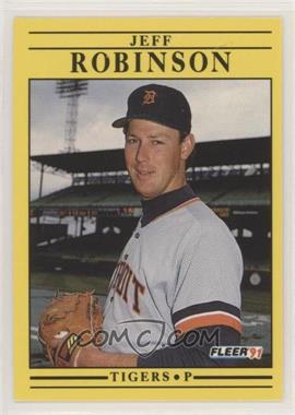 1991 Fleer - [Base] #349 - Jeff Robinson [EX to NM]