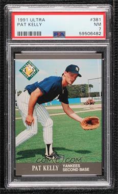 1991 Fleer Ultra - [Base] #381 - Pat Kelly [PSA 7 NM]