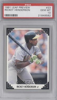 1991 Leaf - Preview #23 - Rickey Henderson [PSA 10 GEM MT]