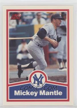 1991 Line Drive Mickey Mantle - [Base] #13 - Mickey Mantle
