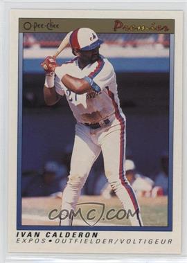 1991 O-Pee-Chee Premier - [Base] #17 - Ivan Calderon