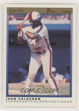 1991 O-Pee-Chee Premier - [Base] #17 - Ivan Calderon