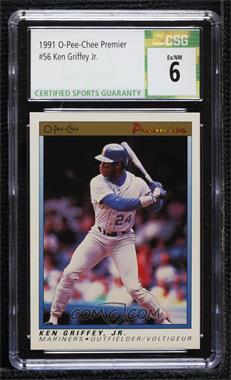 1991 O-Pee-Chee Premier - [Base] #56 - Ken Griffey Jr. [CSG 6 Ex/NM]