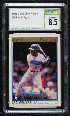 1991 O-Pee-Chee Premier - [Base] #56 - Ken Griffey Jr. [CSG 8.5 NM/Mint+]