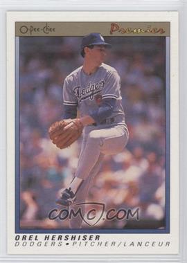 1991 O-Pee-Chee Premier - [Base] #64 - Orel Hershiser