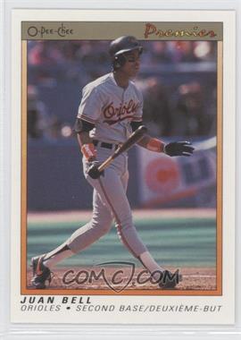 1991 O-Pee-Chee Premier - [Base] #7 - Juan Bell