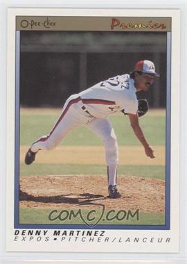 1991 O-Pee-Chee Premier - [Base] #75 - Dennis Martinez